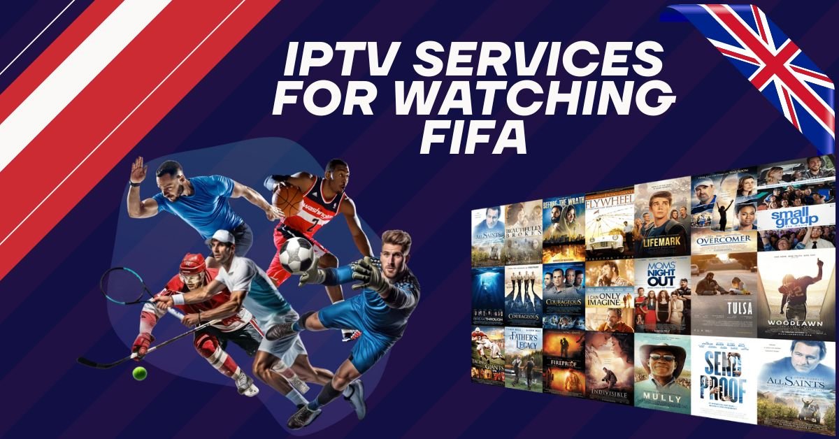 IPTV Services for Watching FIFA