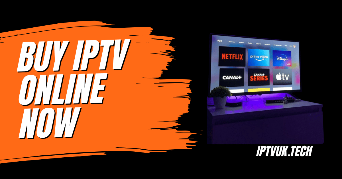 Buy IPTV Online now