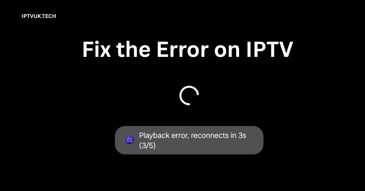 Fix the Error on IPTV