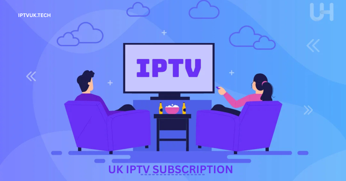 UK IPTV Subscription