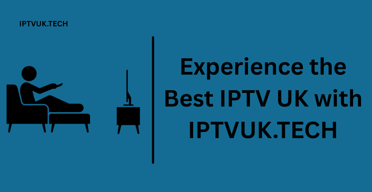 Best IPTV UK